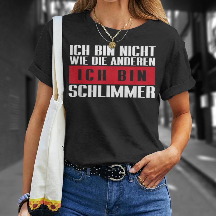 Ich Bin Nicht Wie Die Anderen Ich Bin Schlimmer T-Shirt Geschenke für Sie