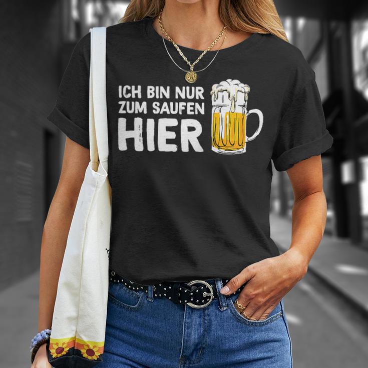 Ich Bin Nur Zum Saufen Hier Party Bier Sauf Slogan T-Shirt Geschenke für Sie