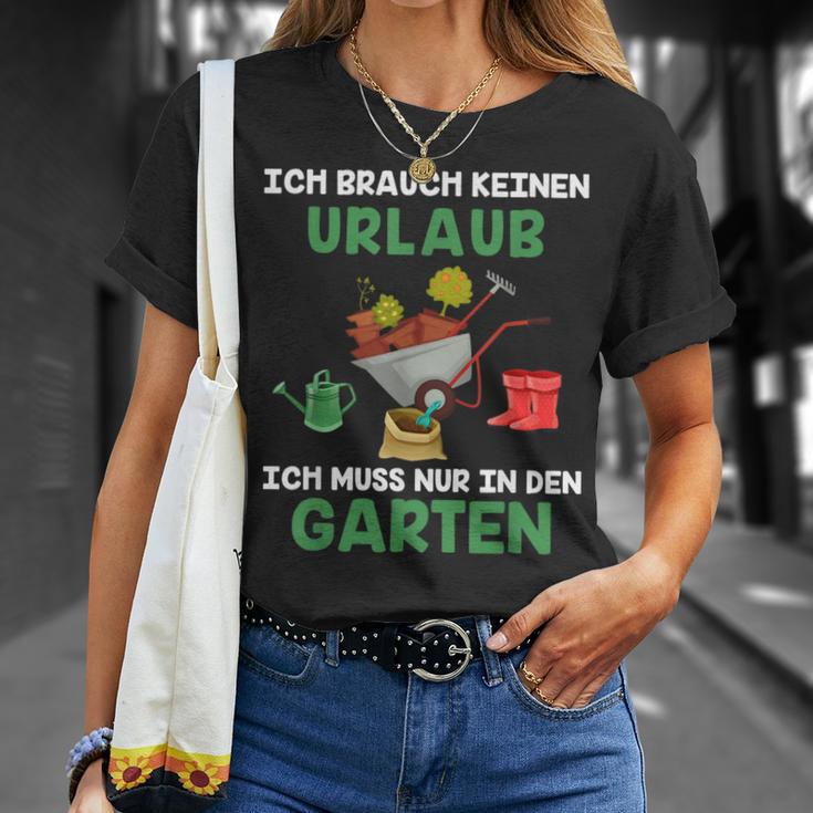 Ich Brauche Keinen Urlaub Ich Muss Nur In Den Garten Gärtner T-Shirt Geschenke für Sie