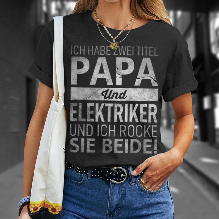 Ich Habe Zwei Titel Papa & Elektriker Dadatertag Geschenk T-Shirt Geschenke für Sie