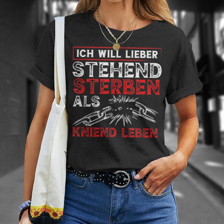 Ich Will Lieber Steht Sterben Als Kniend Leben T-Shirt Geschenke für Sie