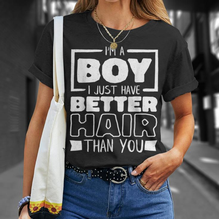 I'm A Boy I Just Have Better Hair Than You Long Hair T-Shirt Gifts for Her