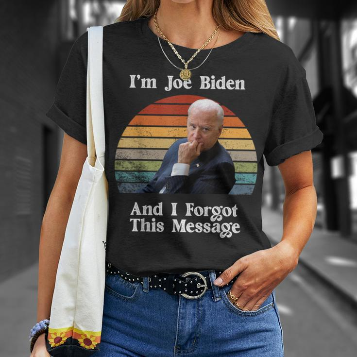 I'm Joe Biden And I Forgot This Message Political T-Shirt Gifts for Her