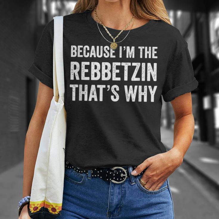 Because I'm The Rebbetzin That's Why Jewish Rabbi Purim T-Shirt Gifts for Her