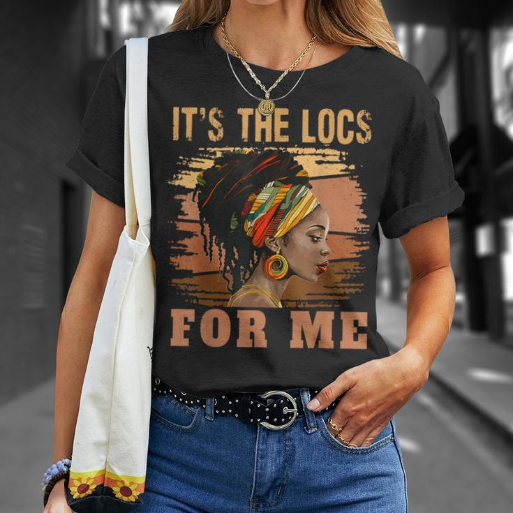 It's The Locs For Me Black History Queen Melanated Womens T-Shirt Gifts for Her