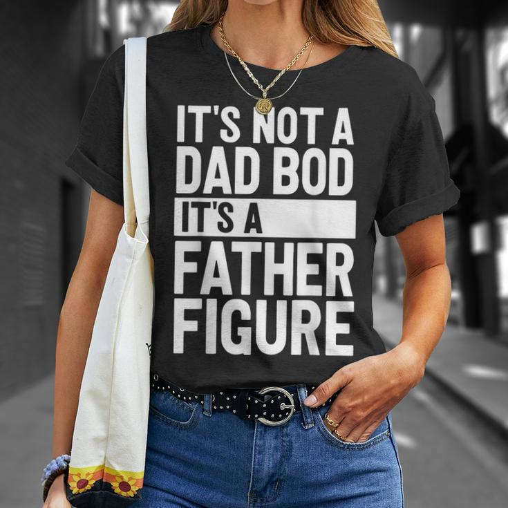 It's Not A Dad Bod It's A Father Figure Fathers Day T-Shirt Gifts for Her