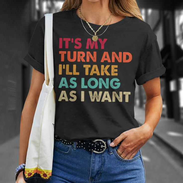 It's My Turn And I'll Take As Long As I Want Board Game T-Shirt Gifts for Her
