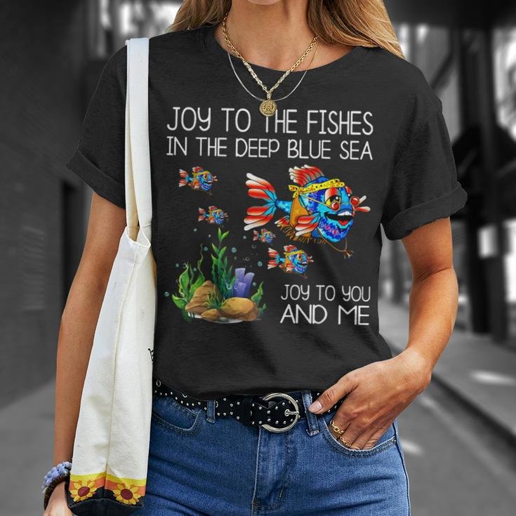 Joy To The Fishes In The Deep Blue Sea Joy To You & Me Fish T-Shirt Gifts for Her