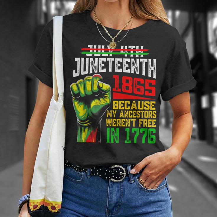 July 4Th Junenth 1865 Because My Ancestors Women T-Shirt Gifts for Her