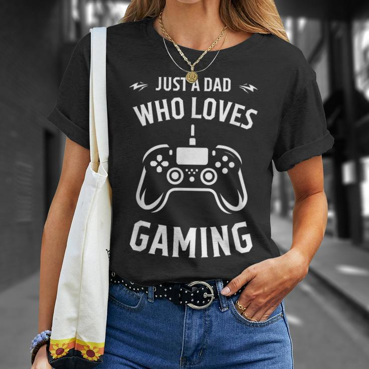 Just A Dad Who Loves Gaming Fathers Day Gamers Saying T-Shirt Gifts for Her