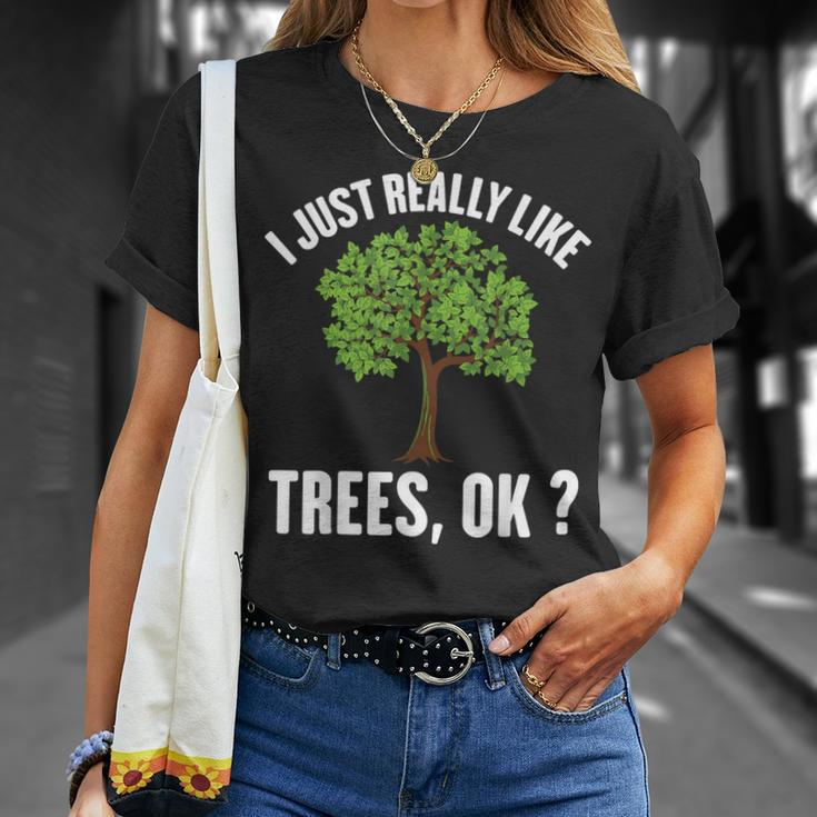 I Just Really Like Trees Ok Tree T-Shirt Gifts for Her