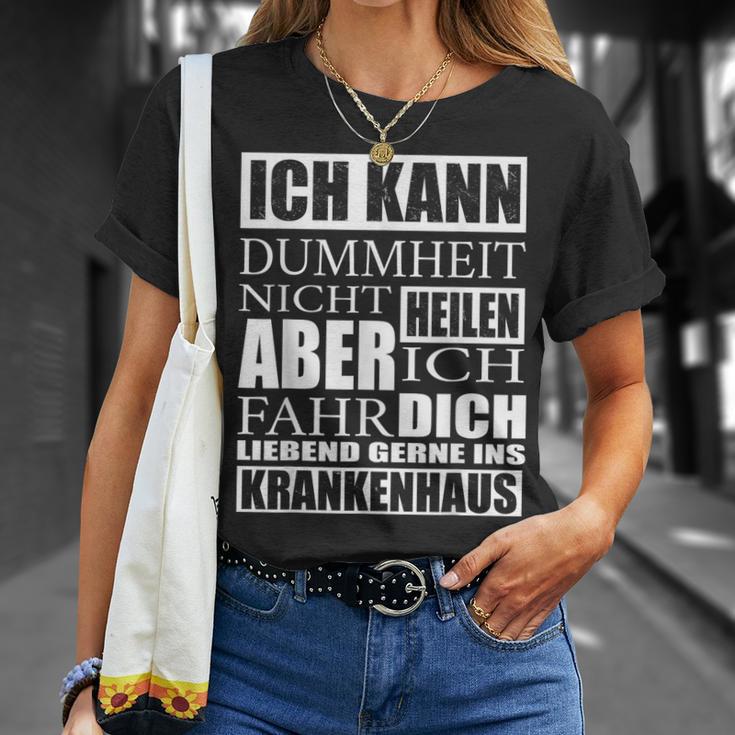 Kann Dummheit Nicht Heilen Cannot Be Healing T-Shirt Geschenke für Sie