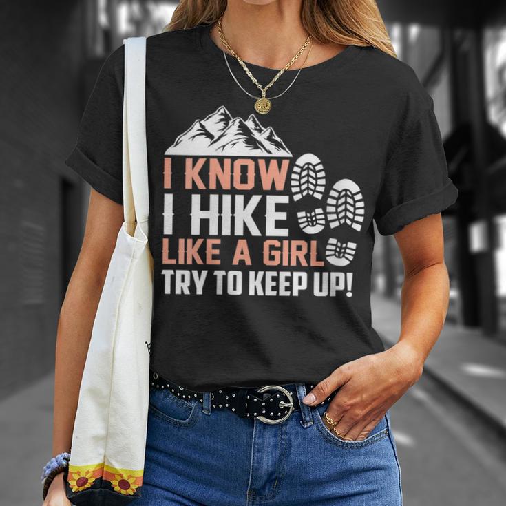 I Know I Hike Like A Girl Try To Keep Up Hiking T-Shirt Gifts for Her