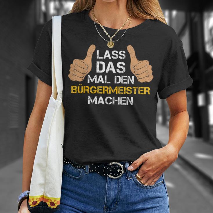 Lass Das Mal Den Baygermeister Machen Mayor Sayings T-Shirt Geschenke für Sie