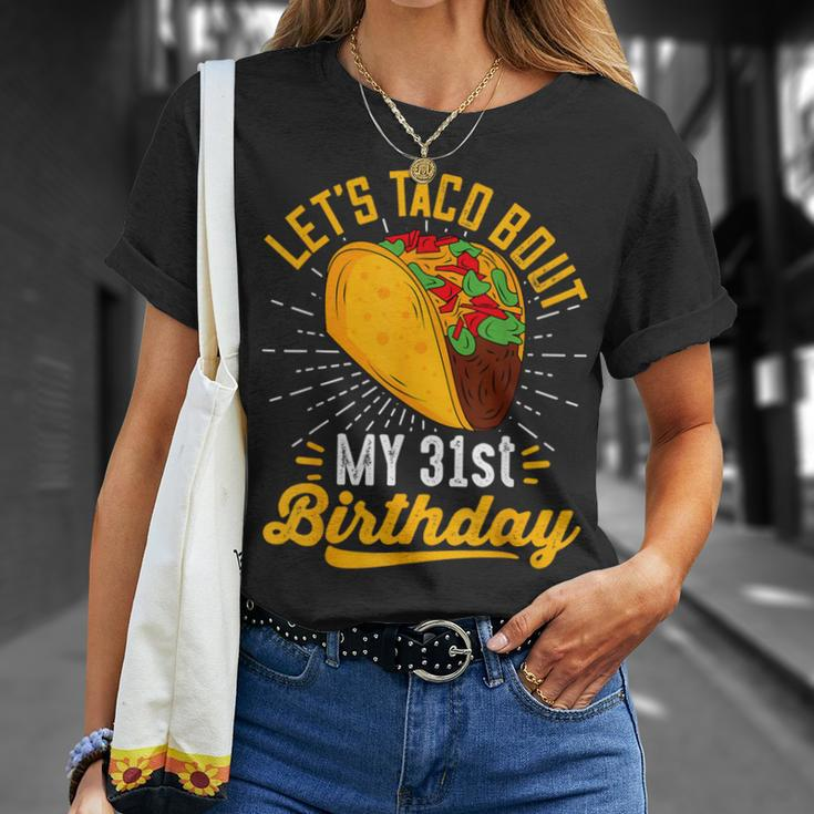 Let's Taco Bout My 31St Birthday Taco 31 Year Old T-Shirt Gifts for Her