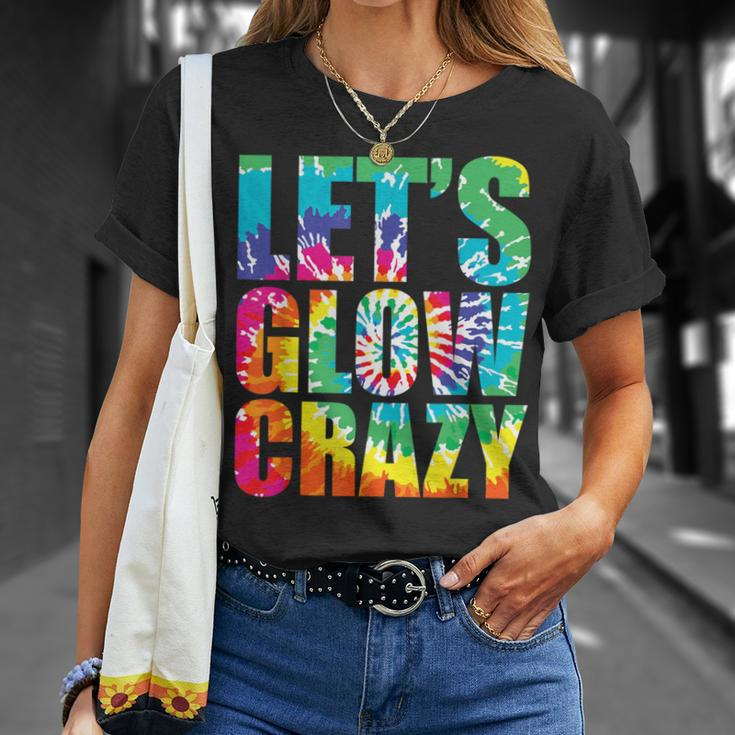 Let´S Glow Crazy Retro Colorful Quote Group Team Tie Dye T-Shirt Gifts for Her