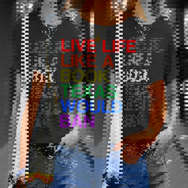 Live Like Book In Texas Lgbtq Rainbow Lgbtqia Pride T-Shirt Gifts for Her