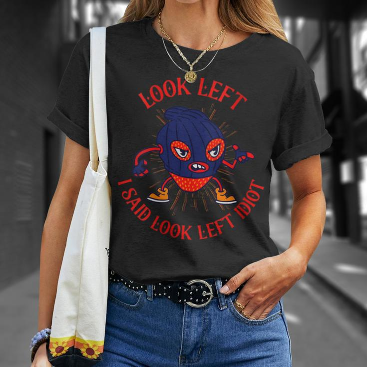 Look Left I Said Left You Idiot Dad Jokes T-Shirt Gifts for Her