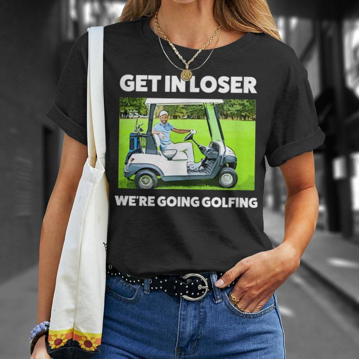 Get In Loser We're Going Golfing Hilarious Golfer Golf T-Shirt Gifts for Her