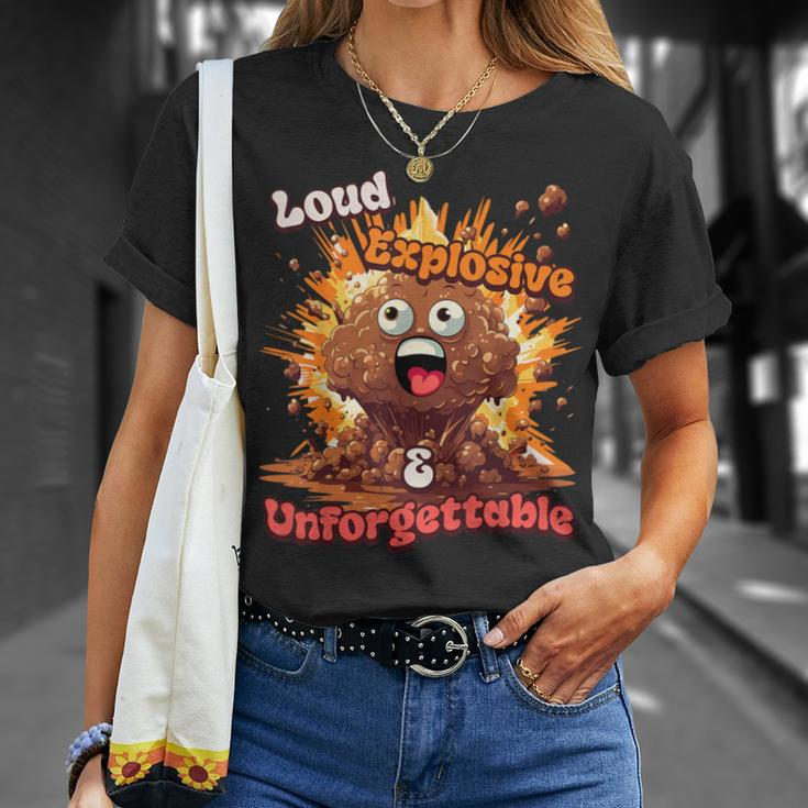 Loud Explosive & Unforgettable Diarrhea Poop Meme T-Shirt Gifts for Her