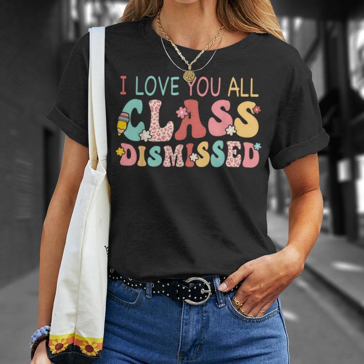 I Love You All Class Dismissed Last Days Of School Teacher T-Shirt Gifts for Her