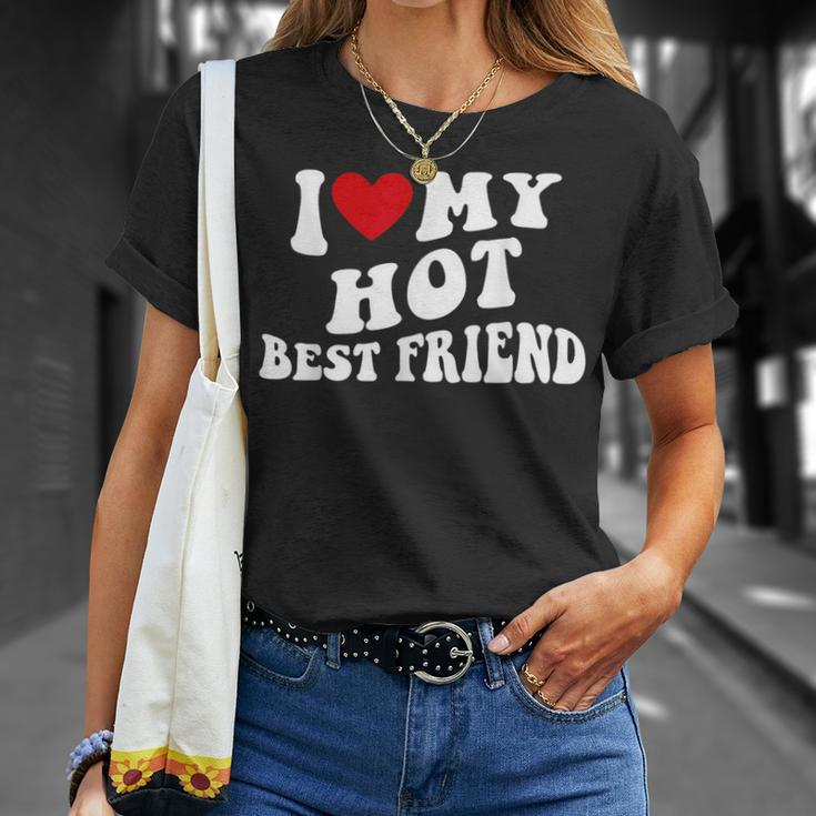 I Love My Hot Best Friend Bff I Heart My Best Friend T-Shirt Gifts for Her