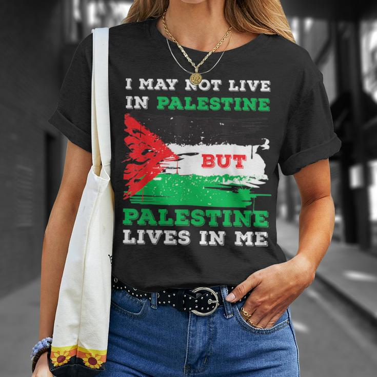 I May Not Live In Palestine But Palestine Lives In Me T-Shirt Gifts for Her