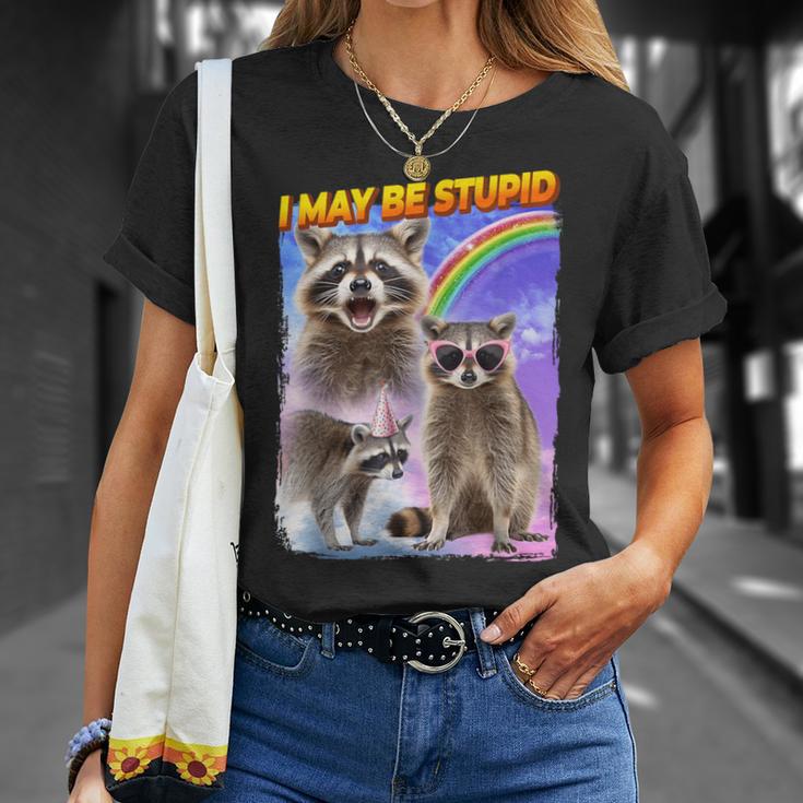 I May Be Stupid T-Shirt Gifts for Her