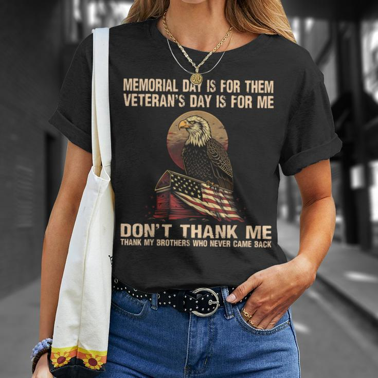 Memorial Day Is For Them Veteran's Day Is For Me Memorial T-Shirt Gifts for Her
