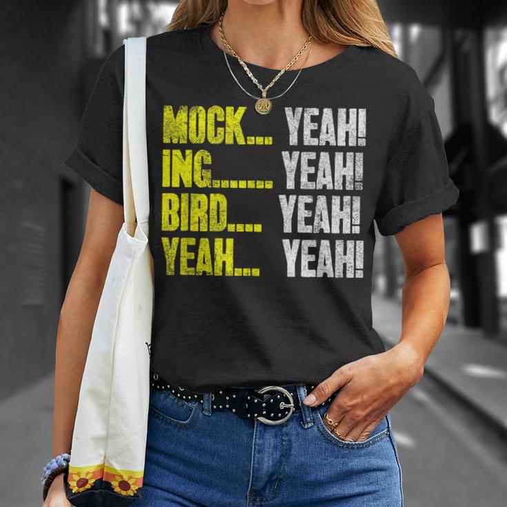 Mock Yeah Ing Yeah Bird Yeah Mockingbird Humor T-Shirt Gifts for Her