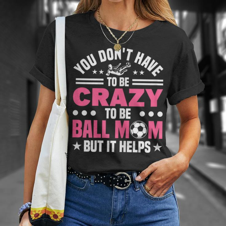 Mom Crazy Ball Mom Soccer T-Shirt Gifts for Her