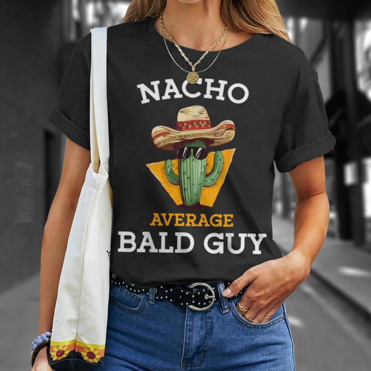 Nacho Average Bald Guy Mexican Dad Joke Cinco De Mayo T-Shirt Gifts for Her
