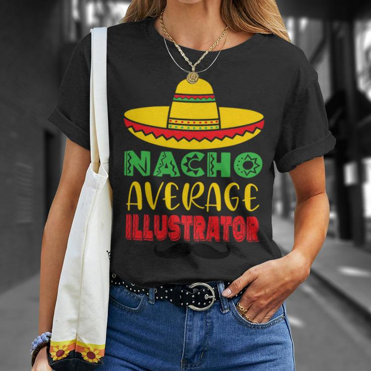 Nacho Average Illustrator Cinco De Mayo Sombrero Mexican T-Shirt Gifts for Her