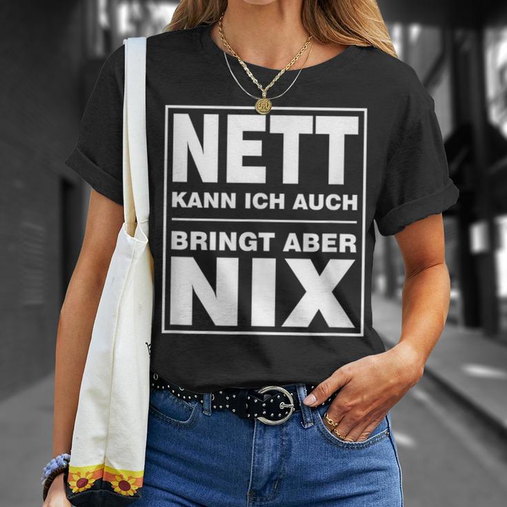 Nett Kann Ich Auch Bringt Aber Nix T-Shirt Geschenke für Sie