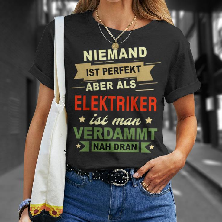Niemand Ist Perfekt Aber Als Elektroriker No One Is T-Shirt Geschenke für Sie