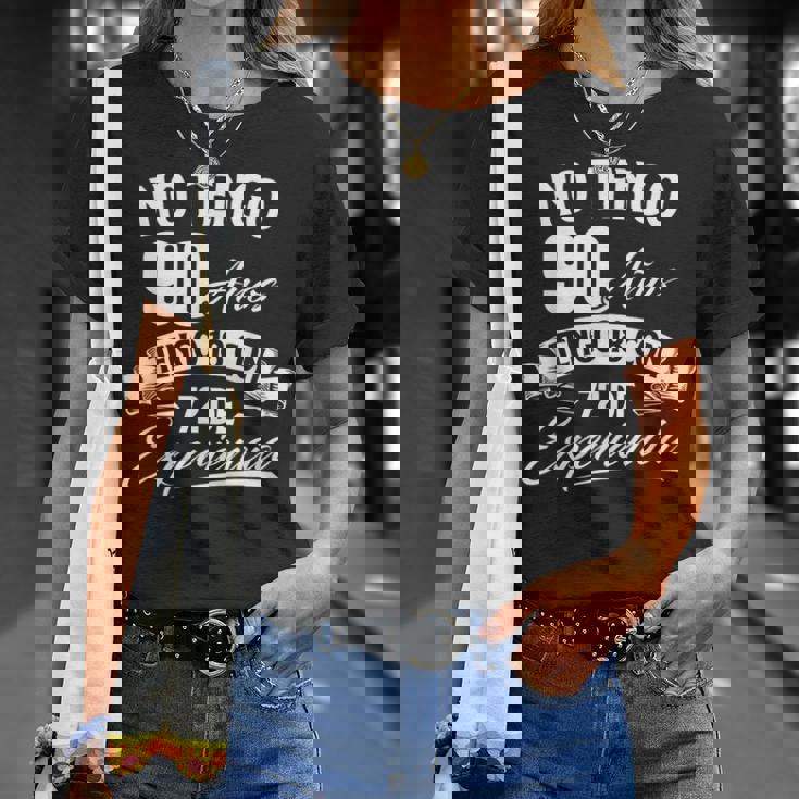 No Tengo 90 Años Tengo 18 Con 72 De Experiencia Cumpleaños Camiseta unisex Regalos para ella