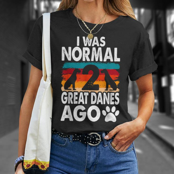 I Was Normal 2 Great Danes Ago For A Dane Lover T-Shirt Gifts for Her