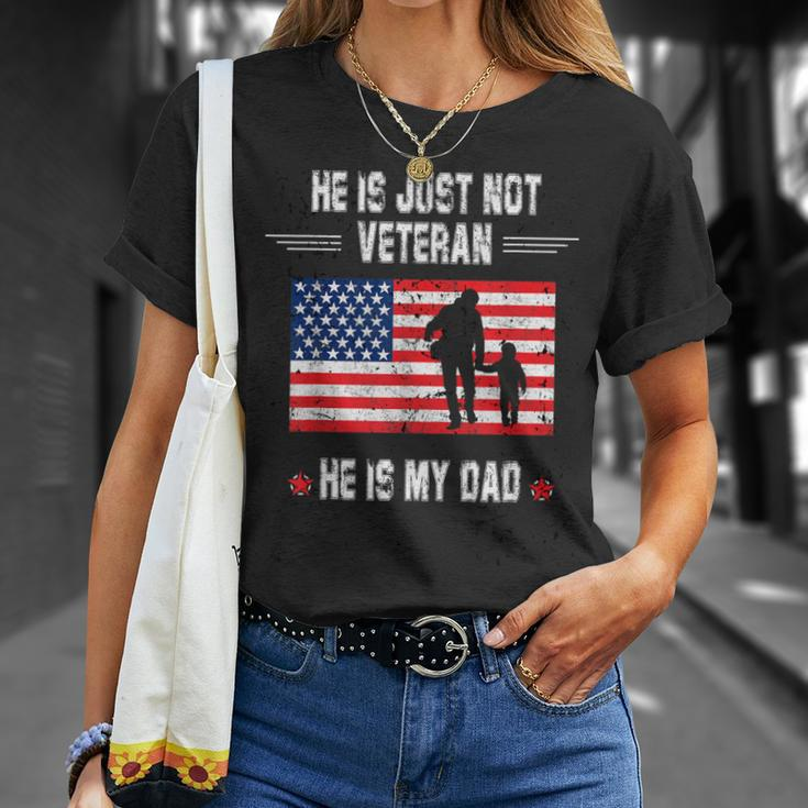 He Is Not Just A Veteran He Is My Dad Veterans Day T-Shirt Gifts for Her