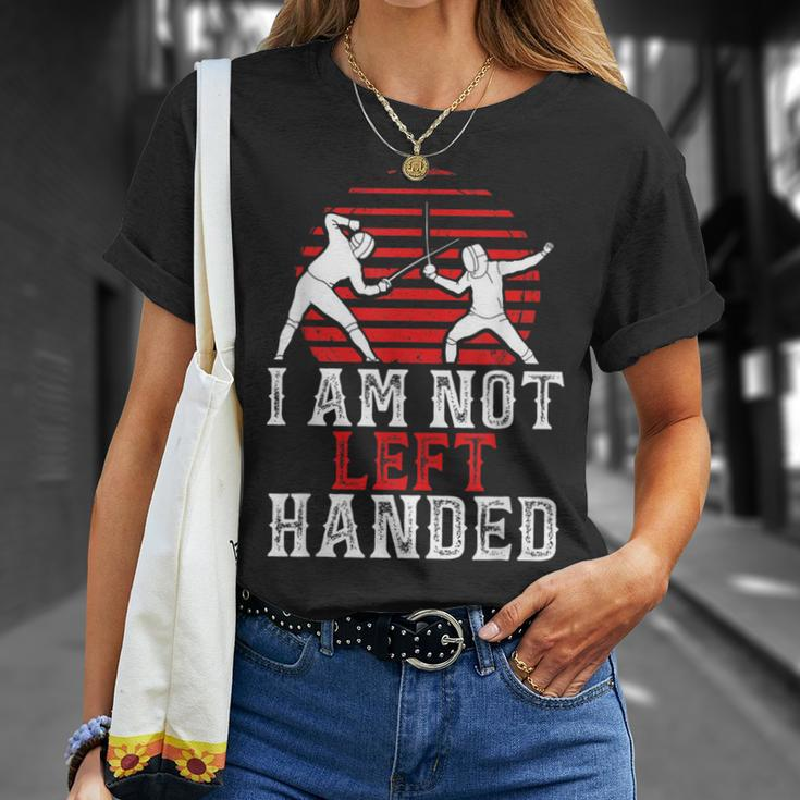 I Am Not Left Handed Fencing Saying Fencer Sports T-Shirt Gifts for Her