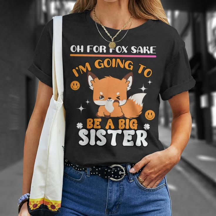 Oh For Fox Sake I'm Going To Be A Big Sister Cute Cool Fox T-Shirt Gifts for Her