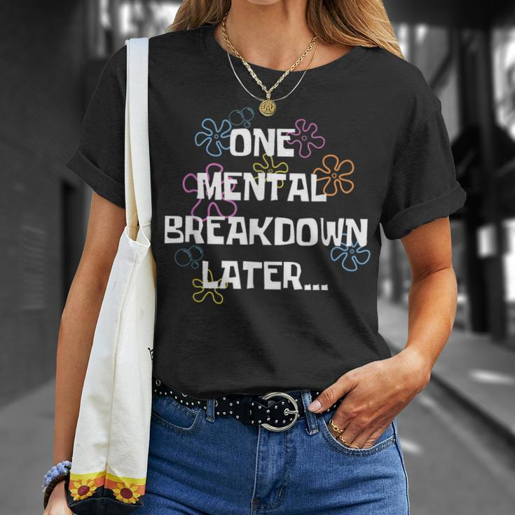 One Mental Breakdown Later Vintage Mental Health T-Shirt Gifts for Her
