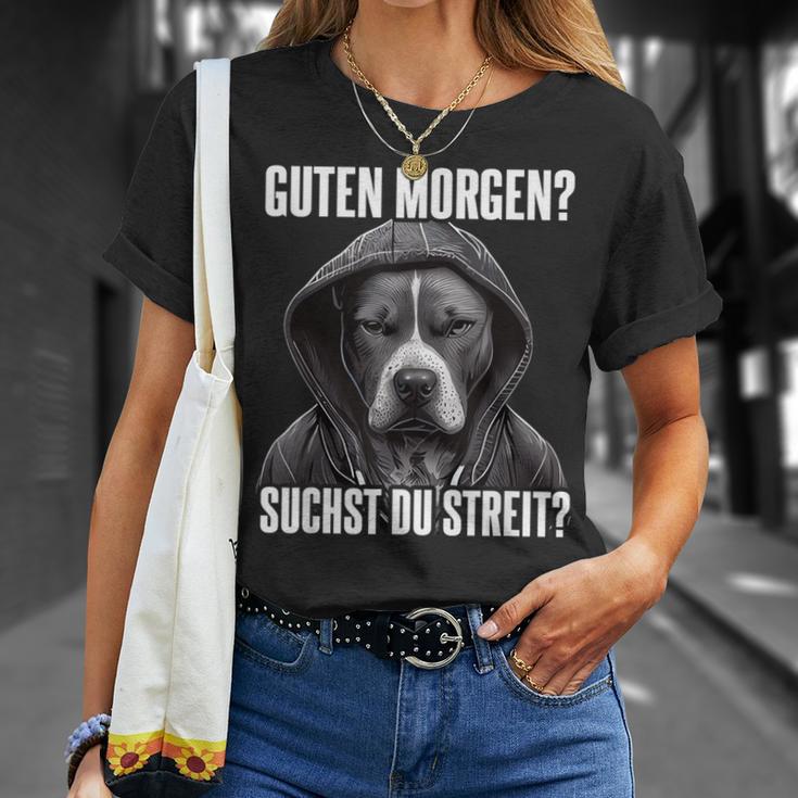 Pitbull Slogan I Guten Morgen I Suchst Du Streit Black T-Shirt Geschenke für Sie