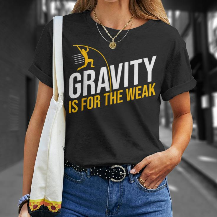 Pole Vaulting Gravity Is For The Weak Pole Vault T-Shirt Gifts for Her