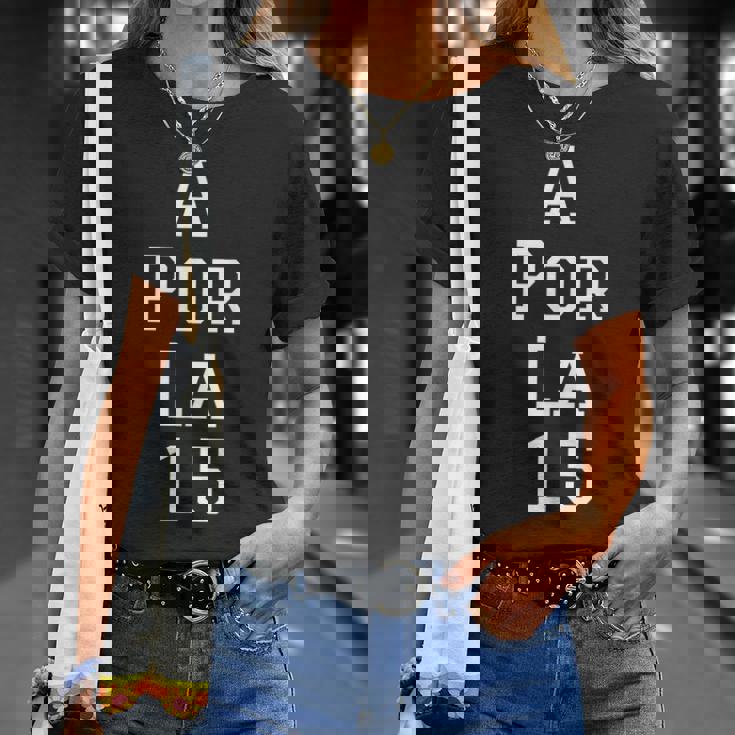 A Por La 15 Aporla 15 Football Camiseta unisex Regalos para ella