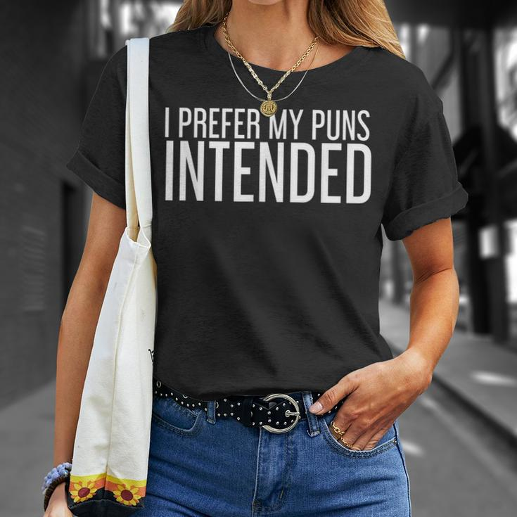 I Prefer My Puns Intended Gag Quote Idea T-Shirt Gifts for Her