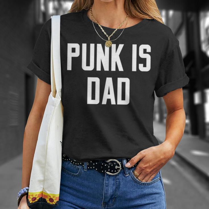 Punk Is Dad Father's Day Quote Slogan Humor T-Shirt Gifts for Her