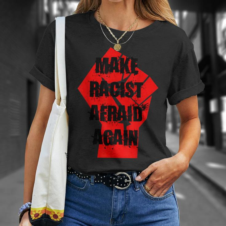 Make Racist Afraid Again For And Women T-Shirt Gifts for Her