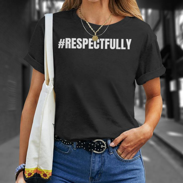Respectfully Trending Social Media Hashtag Respectfully T-Shirt Gifts for Her