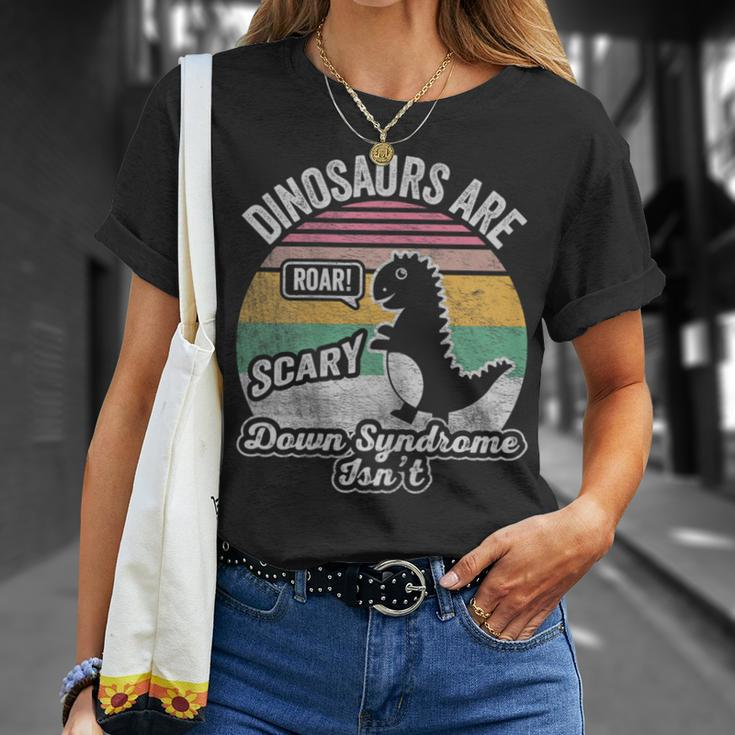 Retro Vintage Dinosaurs Are Scary Down Syndrome Isn't T-Shirt Gifts for Her