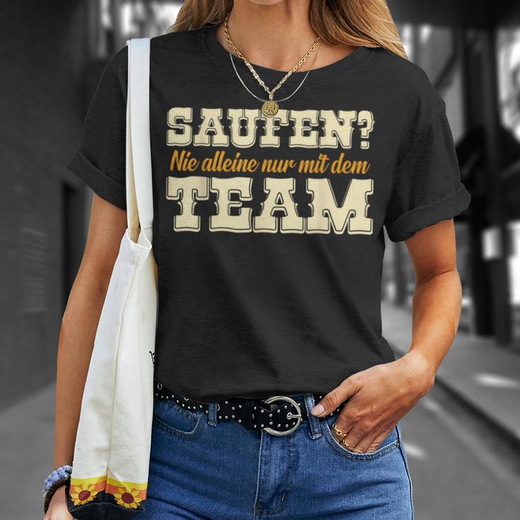 Saufen Nie Alleine Mit Dem Team Carnival Jga Fancy Dress Outfit T-Shirt Geschenke für Sie